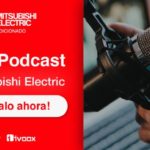 El Podcast de Mitsubushi Electric