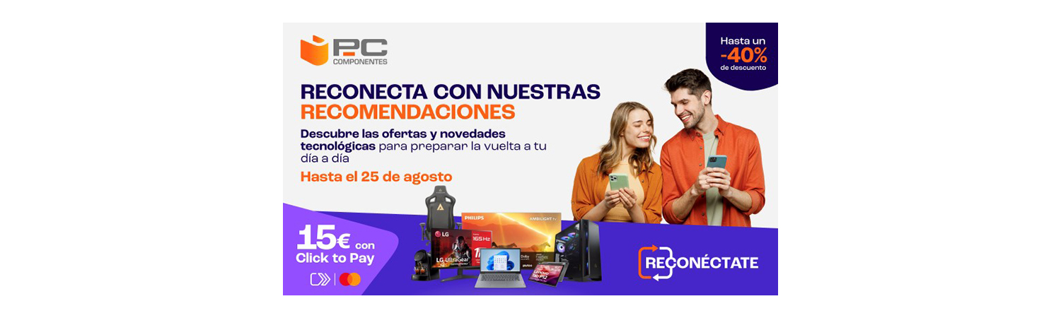 Reconecta tras las vacaciones con los descuentos en tecnología de PcComponentes